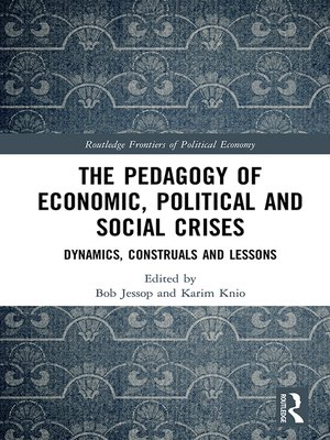 cover image of The Pedagogy of Economic, Political and Social Crises